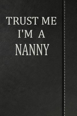 Read Trust Me I'm a Nanny: Draw and Write Doodle Journal Notebook 120 Pages 6x9 -  | PDF