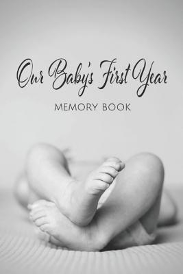 Read online Our Baby's First Year Memory Book: Milestone Keepsake - A New Day Press file in PDF