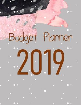 Read Budget Planner 2019: Planner Organizer Planner and Calendar Daily Weekly & Monthly Calendar Expense Tracker Organizer for Budget Planner Debt and Saving Annual Express Financial Planner Workbook Budget Planner Book Happy Planner - John J Dewald | ePub