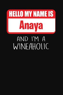 Read online Hello My Name Is Anaya and I'm a Wineaholic: Wine Tasting Review Journal -  | PDF
