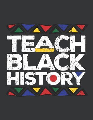 Download Notebook: Teach Black History Month Proud Teachers Journal & Doodle Diary; 120 White Paper Numbered Plain Pages for Writing and Drawing - 8.5x11 In. - Black History Month Publishing Co | PDF
