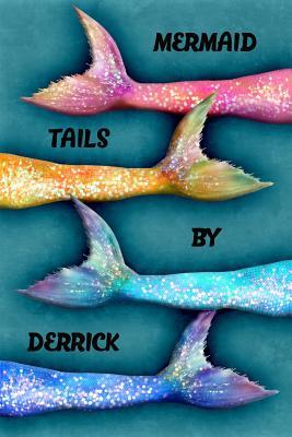 Download Mermaid Tails by Derrick: College Ruled Composition Book Diary Lined Journal - Lacy Lovejoy | PDF