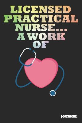 Read Licensed Practical Nurse Journal: A Work of Heart Journal/Notebook Gift (6 X 9 - 110 Blank Pages) - SC Publishing | ePub
