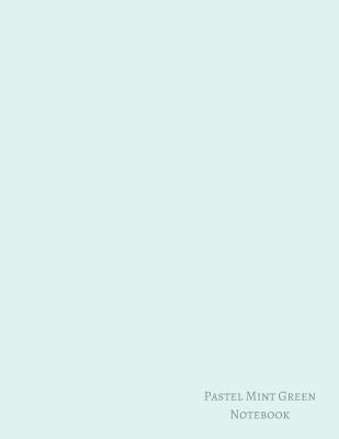 Download Pastel Mint Green Notebook: Minimalist A4 College Ruled Composition Writing Notebook -  file in PDF