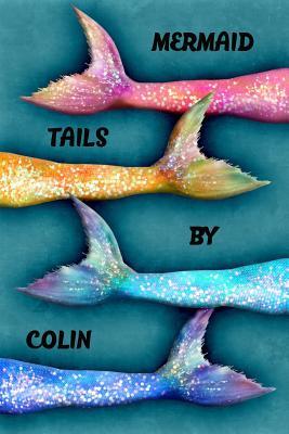 Download Mermaid Tails by Colin: College Ruled Composition Book Diary Lined Journal - Lacy Lovejoy | PDF