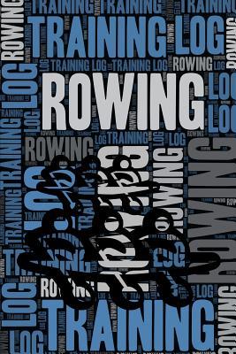 Download Rowing Training Log and Diary: Rowing Training Journal and Book for Rower and Coach - Rowing Notebook Tracker -  file in ePub