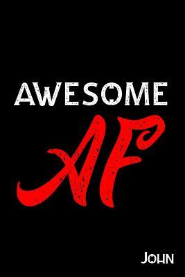 Read online Awesome AF John: Journal for Boyfriend Personalized with Name - Awesome Name Press | ePub