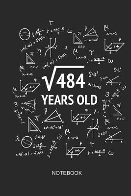 Read online 484 Years Old Notebook: Blank Lined Journal 6x9 - Square Root of 484 22th Birthday 22 Years Old Anniversary Math Gift Idea -  file in PDF