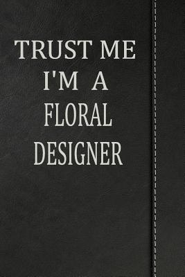 Read Trust Me I'm a Floral Designer: Jiu-Jitsu Training Journal Notebook 120 Pages 6x9 -  file in ePub