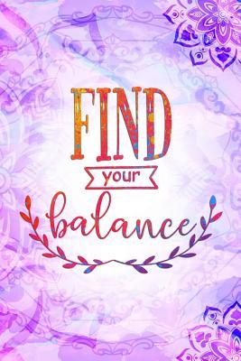 Read Find Your Balance: Blank Lined Notebook Journal Diary Composition Notepad 120 Pages 6x9 Paperback ( Yoga ) Lilac - Astrid Power | ePub