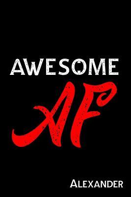Read online Awesome AF Alexander: Journal for Boyfriend Personalized with Name - Awesome Name Press file in ePub