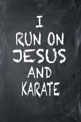 Read online I Run on Jesus and Karate: 6x9 Ruled Notebook, Journal, Daily Diary, Organizer, Planner - Isaac D Runs | PDF