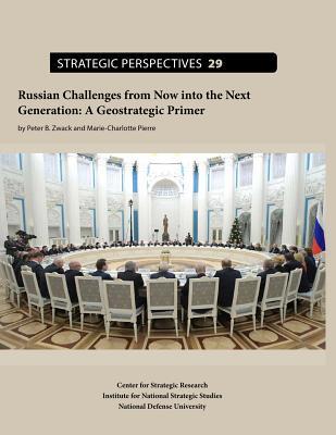 Read online Russian Challenges from Now Into the Next Generation: A Geostrategic Primer - Marie-Charlotte Pierre file in ePub