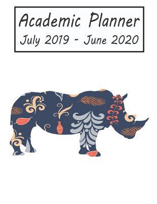 Read online Academic Planner July 2019 - June 2020: Rhino Weekly and Monthly Planner, Academic Year: 12 Month Agenda - Calendar, Organizer, Notes, Goals & to Do Lists -  | ePub