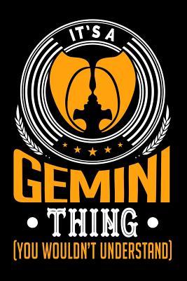 Read online It's a Gemini Thing (You Wouldn't Understand): 100 Page Blank Lined 6x 9 Retro Horoscope Journal to Jot Down Your Ideas and Notes - Star Sign | PDF