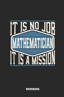 Read Mathematician Notebook - It Is No Job, It Is a Mission: Ruled Composition Notebook to Take Notes at Work. Lined Bullet Point Diary, To-Do-List or Journal for Men and Women. - Tbo Publications | PDF