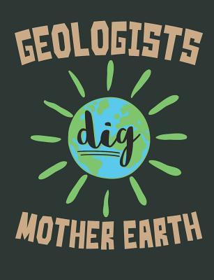 Read online Geologists Dig Mother Earth: Geology Notebook, Geologist Blank Paperback Book to Write In, 150 Pages, College Ruled -  file in PDF