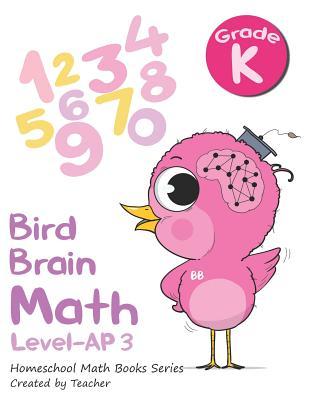 Download Bird Brain Math Level - AP 3 Grade K: Homeschool Math Books Series Created by Teacher - T Nattaporn file in PDF
