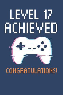 Read Level 17 Achieved Notebook, Gamers 17th Birthday Blank Lined Journal -  | ePub