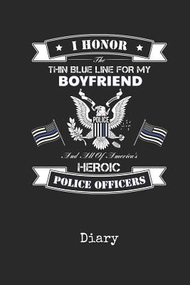 Download Diary: Boyfriend Police Officer Writing Journal I Back the Thin Blue Line Cover with American Flag & Bald Eagle Daily Diaries for Journalists & Writers Note Taking Write about Your Life & Interests - Bluelight Publications | ePub
