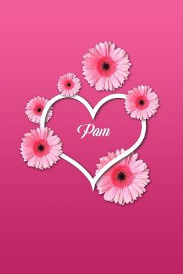 Read online Pam: Matte Softcover Paperback, 6 X 9 Inch Personalized Notebook Journal with 120 Blank Lined Pages Gift for Girls Teens Women -  file in ePub