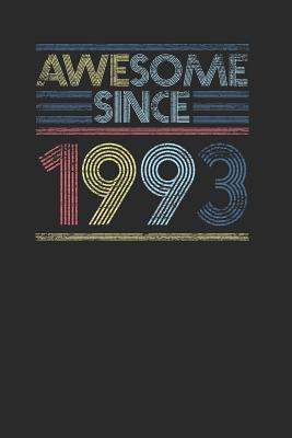 Read online Awesome Since 1993: Dotted Bullet Grid Notebook / Journal (6 X 9 -120 Pages) - Birthday Gift Idea - Awesome Publishing | PDF