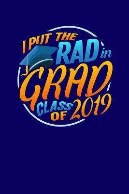 Read I Put the Rad in Grad Class of 2019: Graduation Gift Book for Graduating Class of 2019 -  | PDF
