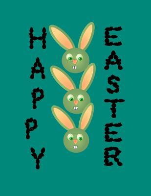 Download Happy Easter: Easter Journal. 8.5 X 11 Size 120 Lined Pages Rabbit Easter Gifts.Easter Notebook. Rabbit Notebook Journal Gifts or Kids. - Kkalita Publishing | ePub