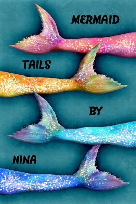Read online Mermaid Tails by Nina: College Ruled Composition Book Diary Lined Journal - Lacy Lovejoy | ePub