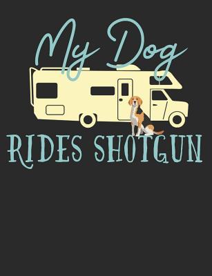 Download My Dog Rides Shotgun: Beagle Dog School Notebook 100 Pages Wide Ruled Paper -  file in ePub