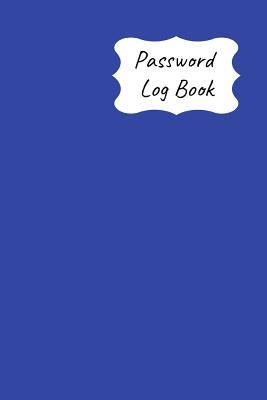Read Password Log Book: New Forget Another Login Password with This Handy Record Notebook Where You Can List Your Details to Keep Them Safe -  file in PDF