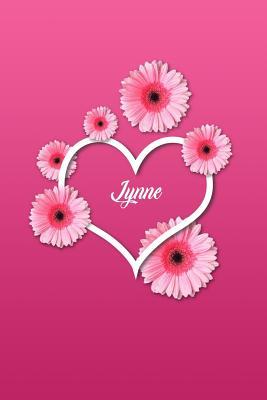 Read Lynne: Personalized 6 X 9 Inch Matte Softcover Paperback Notebook Journal with 120 Blank Lined Pages Gift for Girls Teens Women -  | PDF