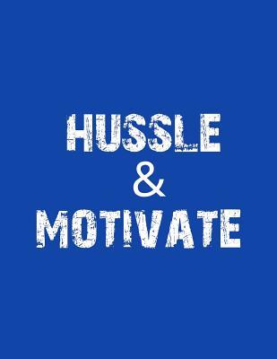 Read online Hussle & Motivate: Hussle & Motivate Nipsey Hussle Inspired College Ruled Notebook, 150 Pages Lyrics Journal Songwriter's Notebook, 8.5 X 11 Notebook, Hip Hop Inspired Notebooks for Lyrics, Hooks, Bars & Verses -  | ePub