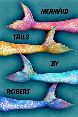 Read Mermaid Tails by Robert: College Ruled Composition Book Diary Lined Journal - Lacy Lovejoy file in ePub