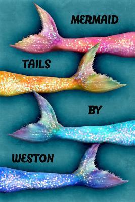 Read online Mermaid Tails by Weston: College Ruled Composition Book Diary Lined Journal - Lacy Lovejoy file in PDF