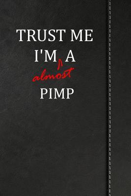 Read Trust Me I'm Almost a Pimp: Blank Recipe Book for the Family Chef Cook Journal Notebook 120 Pages 6x9 -  | ePub
