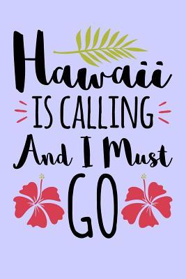 Read Hawaii Is Calling and I Must Go: A Small Lined Hawaii Vacation Notebook - Catharine G Gilbert | ePub