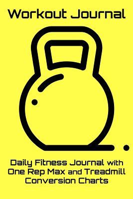 Read Workout Journal: Daily Fitness Journal with One Rep Max and Treadmill Conversion Charts (Yellow) - Alexander Vitti file in ePub