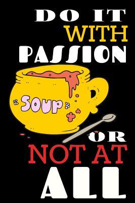 Read online Do It With Passion Or Not At All: Blank Lined Notebook -  | ePub