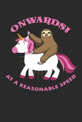 Read Onwards! at a Reasonable Speed: Sloth Riding Unicorn. Ruled Composition Notebook to Take Notes at Work. Lined Bullet Point Diary, To-Do-List or Journal for Men and Women. - Tbo Publications | PDF