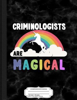 Download Criminologists Are Magical Composition Notebook: College Ruled 93/4 X 71/2 100 Sheets 200 Pages for Writing -  file in ePub