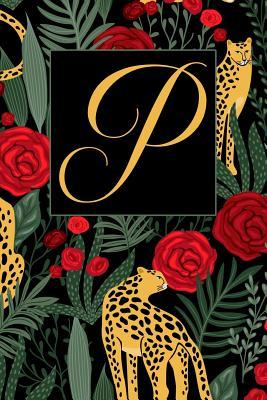 Read online P: Letter P Journal, Exotic Leopards and Roses, Personalized Notebook Monogram Initial, 6 X 9 - Baby Grass Design | ePub