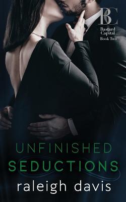 Read Unfinished Seductions: A Billionaire Bad Boy Marriage in Trouble Romance - Davis Raleigh | PDF