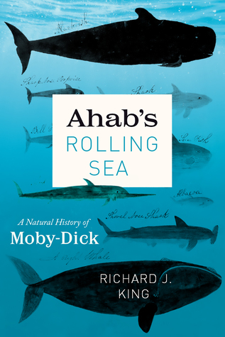 Download Ahab's Rolling Sea: A Natural History of Moby-Dick - Richard J. King | PDF
