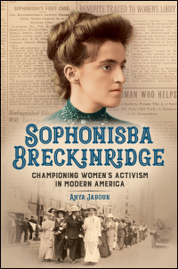 Read Sophonisba Breckinridge: Championing Women's Activism in Modern America - Anya Jabour | PDF
