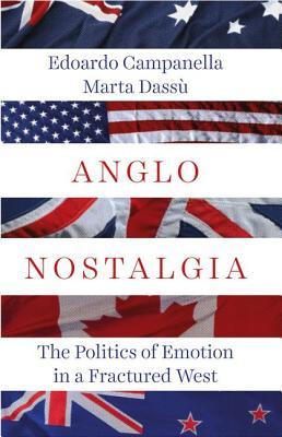 Download Anglo Nostalgia: The Politics of Emotion in a Fractured West - Edoardo Campanella file in ePub
