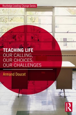 Read Teaching Life: Our Calling, Our Choices, Our Challenges - Armand Doucet file in PDF
