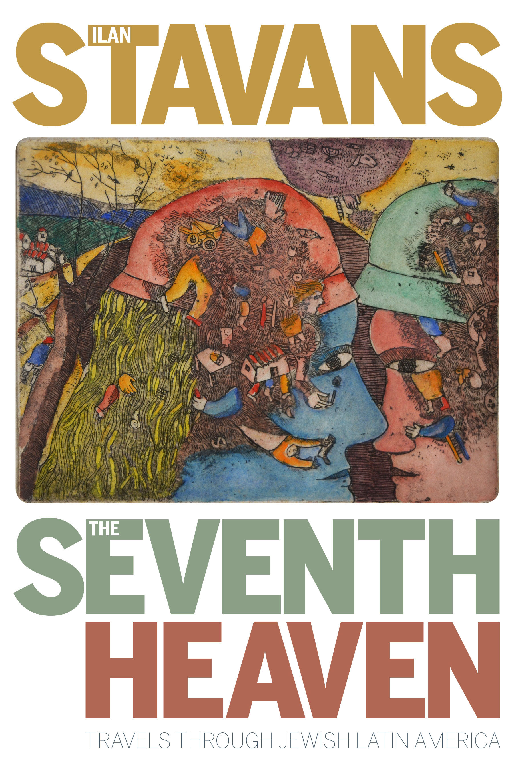 Read The Seventh Heaven: Travels Through Jewish Latin America - Ilan Stavans | PDF