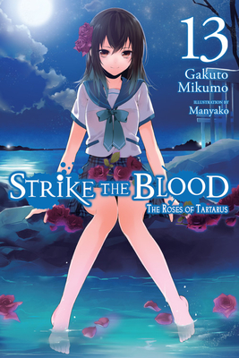 Download Strike the Blood, Vol. 13 (light novel): The Roses of Tartarus - Gakuto Mikumo | ePub