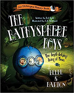 Download The Bathysphere Boys: The Depth-Defying Diving of Messrs. Beebe and Barton - Ted Enik file in ePub